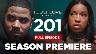 Tough Love Atlanta  Season 2 Episode 1 SEASON PREMIERE [upl. by Wilmer]