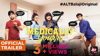 Medically Yourrs  Official Trailer  Shantanu Maheshwari  Nityaami Shirke  ALTBalaji [upl. by Alilad244]