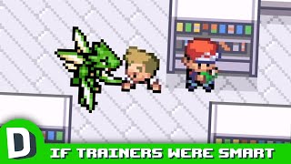 If Pokemon Trainers Were SUPER Smart [upl. by Cohl]