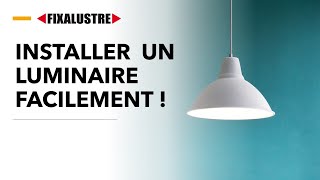 Comment installer un luminaire facilement avec un Fixalustre [upl. by Coben]