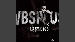 Last Diss [upl. by Yahs]