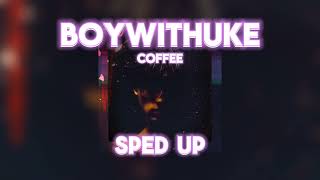 BoyWithUke  Coffee  SPED UP [upl. by Sackville]