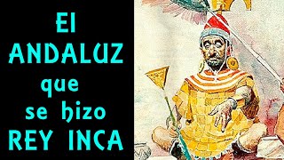 Pedro Bohórquez el sevillano que se hizo pasar por rey inca SALE MAL  CURIOSIDADES HISTÓRICAS [upl. by Fisoi916]