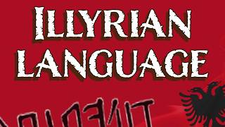 Illyrian Language  An Insight into a Lesser Known IndoEuropean Language [upl. by Ahsinac]