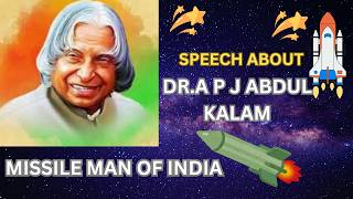 DrAPJ Abdul kalam speechspeech about DrAPJ ABDUL KALAMMISSILE MAN OF INDIADrKALAM SPEECH [upl. by Nivar]