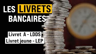 CE QUIL FAUT SAVOIR SUR LÉPARGNE BANCAIRE  Livret A LDDS Livret Jeune LEP [upl. by Nnilsia]