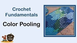 Planned Color Pooling  Crochet Fundamentals 29 [upl. by Lalaj968]