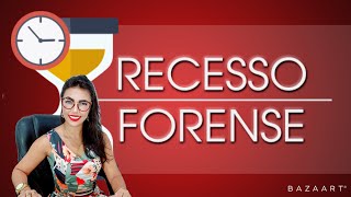 O que é o recesso forense [upl. by Loomis915]