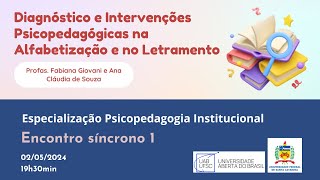 Encontro síncrono 1 Diagnóstico e intervenções psicopedagógicas na alfabetização e letramento [upl. by Aseretairam875]