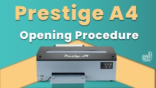 Opening Procedure for the Prestige A4 DTF Printer [upl. by Nnaes]