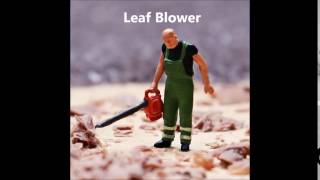 Leaf Blower  Sound effects [upl. by Enorahs2]