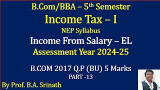 IT 1 AY 202425 NEP Syllabus  Encashment of Earned Leave2017 QP for 5 Marks By Srinath Sir [upl. by Hibbs]