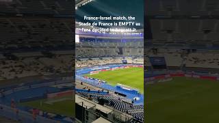 FranceIsrael match the Stade de France is EMPTY as fans decided to boycott it [upl. by Adnama]