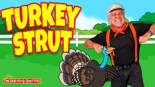 Turkey Strut ♫ Thanksgiving Songs For Kids ♫ Turkey Dance Songs ♫ Fun Songs by The Learning Station [upl. by Anabella420]