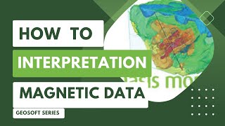 Geosoft Oasis Montaj  How to Interpretation Magnetic Data Process [upl. by Enamrej]