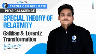 Lorentz Transformation  Gallilian  Theory of Relativity CSIR NET  GATE Physics  Lec1  IFAS [upl. by Sower]