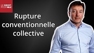 Tout savoir sur la rupture conventionnelle collective [upl. by Rim]