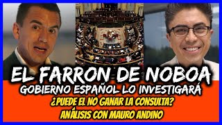 El farron de Noboa Gobierno español lo investigara ¿Puede el NO ganar la consulta [upl. by Fisken]