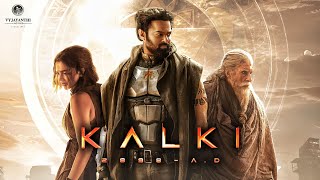 KALKI 2898 AD  Trailer  Prabhas  Amitabh Bachchan  Kamal  Deepika Padukone  Nag Ashwin [upl. by Ecilegna]