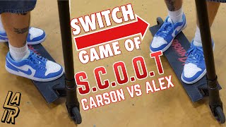 SWITCH GAME OF SCOOT  Carson VS Alex [upl. by Langille691]