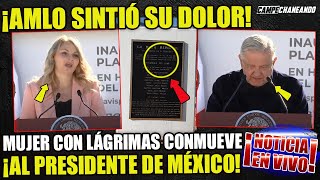 ¡MOMENTO HISTÓRICO AMLO SE CONMUEVE CON ESTE MUJER ENTRE LAGRIMAS ¡JAMÁS HABÍA PASADO [upl. by Bravin]