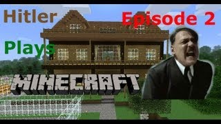 Hitler Plays Minecraft  Episode 2 Angry German Kid [upl. by Timothea71]