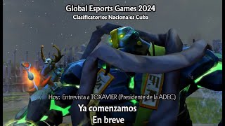 DOTA 2 CLASIFICATORIAS NACIONALES CUBA GLOBAL ESPORTS GAMES 2024 ENTREVISTA PRESIDENTE de la ADEC [upl. by Ilaw]