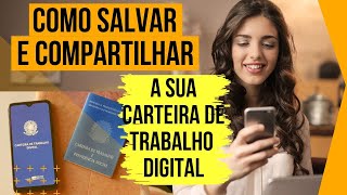 Como salvar e compartilhar a sua carteira de trabalho digital ctps [upl. by Yhtommit]