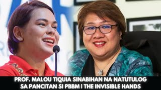 PROF MALOU TIQUIA SINABIHAN NA NATUTULOG SA PANCITAN SI PBBM  THE INVISIBLE HANDS [upl. by Assiled]