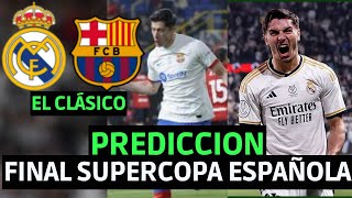 PREDICCION REAL MADRID VS BARCELONA SUPERCOPA ESPAÑOLA 2024  PRONOSTICO FINAL SUPERCOPA DE ESPAÑA [upl. by Euqinahs8]