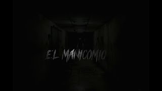 El Manicomio Creepypasta [upl. by Ardisj]