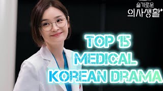 Top 15 Medical Korean drama • full list 🔥🔥 [upl. by Nahtaoj]