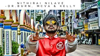 Nithirai Nilave  DrBurn Mc Va amp Kelly HQ [upl. by Nuoras]