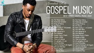 Latest Gospel Songs 2022 Mix  Top 50 Of Gospel Music Playlist 2022  Gospel Music Collection 2022 [upl. by Ykcul]