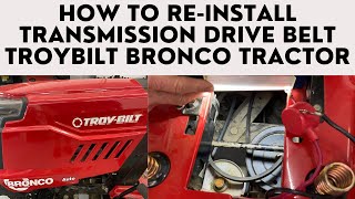 How to Install Transmission Drive Belt TroyBilt Bronco Tractor [upl. by Elleon]