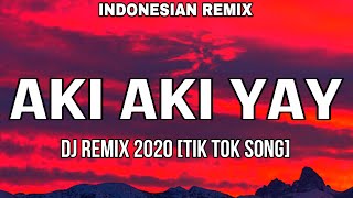 Aki Aki Yay  Zhafran Maulana Full Version  Dj Remix 2020  Tiktok Viral Song  Indonesian Remix [upl. by Ahsitauq404]