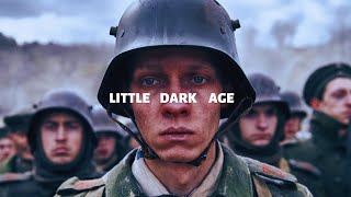 Little Dark Age  All Quiet On The Western Front [upl. by Kurr]