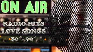 Radio Hits  Love Song From 80´ amp 90´ [upl. by Anij]