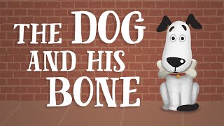 The Dog and his Bone  US English accent TheFableCottagecom [upl. by Wildee249]