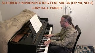 SCHUBERT Impromptu in Gflat Major Op 90 No 3  Cory Hall pianist [upl. by Sieracki135]