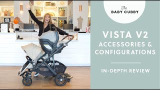 UPPAbaby VISTA V2 Accessories and Configurations  INDEPTH Review of Different Configurations [upl. by Nayb]