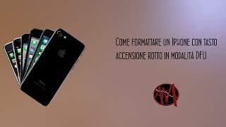 Come formattare un iphone con tasto accensione rotto in modalità DFU [upl. by Symons]