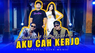 FANATIK CIDRO Feat PENDHOZA amp DYAH NOVIA  AKU CAH KERJO Official Live Session [upl. by Wilder]