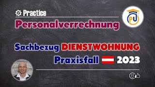 Gehalt mit Sachbezug Dienstwohnung  Personalverrechnung [upl. by Frankel]