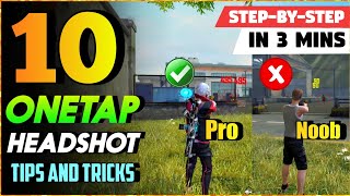 TOP 10 ONE TAP HEADSHOT TIPS AND TRICKS IN FREE FIRE  STEP BY STEP ONE TAP TUTORIAL IN 3 MINS [upl. by Oiramat]