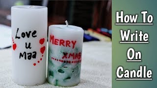 How To Write On Candle  Personalized Candle  Diy Gifting Candle  how to write message on candles [upl. by Enahpad]