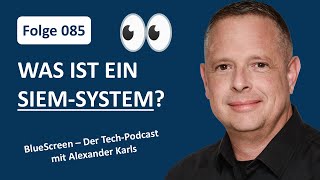 085 Was ist ein SIEM System [upl. by Sidney]