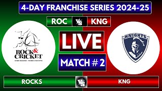 Rocks vs Knights Match 2 ROCKS vs KNG 4Day Franchise Series 202425 [upl. by Sarette]