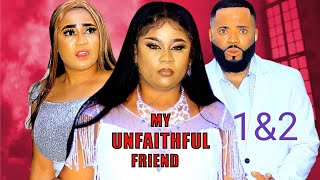 MY UNFAITHFUL FRIEND 1amp2 NEW TRENDING MOVIE  UJU OKOLIROSABELLE ANDREWS LATEST NOLLYWOOD MOVIE [upl. by Hallee]