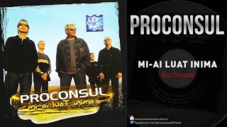 Proconsul  Scrisoare  Piesa Oficiala [upl. by Aurelia]